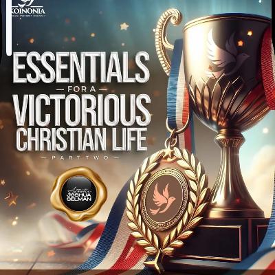 ESSENTIALS FOR A VICTORIOUS CHRISTIAN LIFE PART TWO ZARIA (2Peter 1:8-9) WITH APOSTLE JOSHUA SELMAN ESSENTIALS FOR A VICTORIOUS CHRISTIAN LIFE PART TWO ZARIA (2Peter 1:8-9) WITH APOSTLE JOSHUA SELMAN