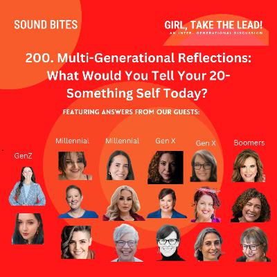 200. Multi-Generational Reflections: What Would You Tell Your 20-Something Self Today?