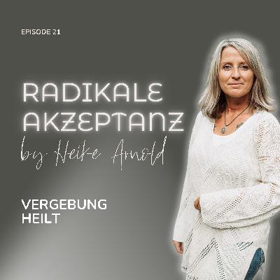 Vergebung heilt