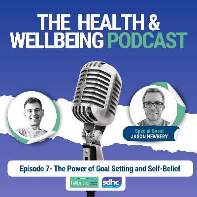 Unlocking Your Inner Athlete: The Power of Goal Setting and Self-Belief with Jason Newbery Unlocking Your Inner Athlete: The Power of Goal Setting and Self-Belief with Jason Newbery