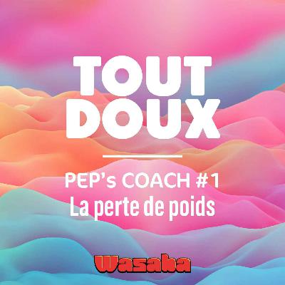 PEP'S COACH #1- La perte de poids