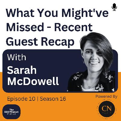 What You Might've Missed - Recent Guest Recap What You Might've Missed - Recent Guest Recap