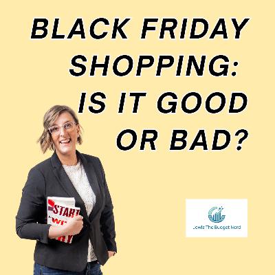 The Truth About Black Friday: Why “Deals” Used to Control My Spending | 87 Debt Rebel Show The Truth About Black Friday: Why “Deals” Used to Control My Spending | 87 Debt Rebel Show