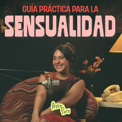 GUÍA PRÁCTICA PARA LA SENSUALIDAD GUÍA PRÁCTICA PARA LA SENSUALIDAD