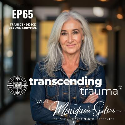 Season 2 - Ep 65 Transcendence: Beyond Survival