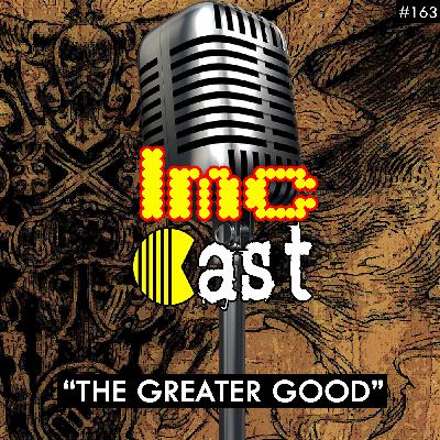 “The Greater Good” (LMCC #163)