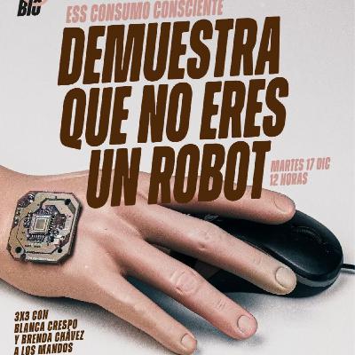 Me Cambio T4.E31 Consumo consciente. Demuestra que no eres un robot.