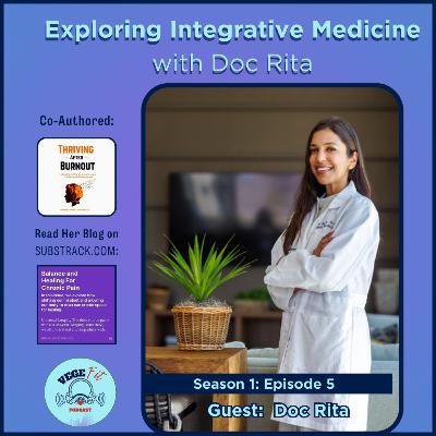 Exploring Integrative Medicine with Doc Rita