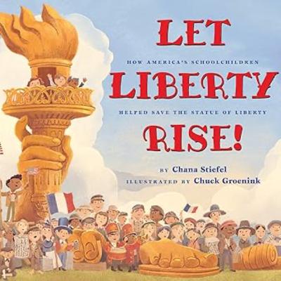 Let Libery Rise! by Chana Stiefel Let Libery Rise! by Chana Stiefel