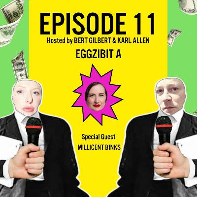 Episode 11: Eggzibit A