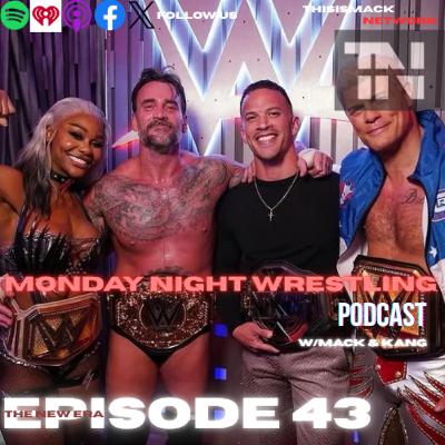 Monday Night Wrestling Podcast Ep043 | The New Era!