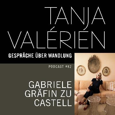 #82 GABRIELE GRÄFIN ZU CASTELL, Lebenskünstlerin, Jahrgang 1943 #82 GABRIELE GRÄFIN ZU CASTELL, Lebenskünstlerin, Jahrgang 1943
