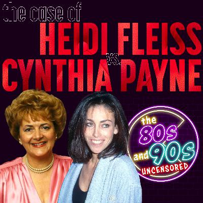 The Case of Heidi Fleiss Versus Cynthia Payne The Case of Heidi Fleiss Versus Cynthia Payne