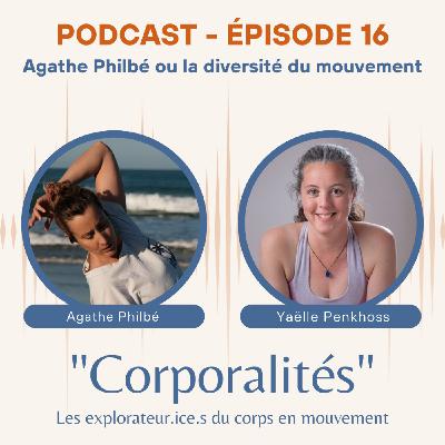 #16 - Agathe Philbé ou la diversité du mouvement