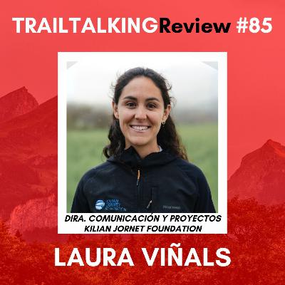 TRAILTALKINGReview 85 - Laura Viñals