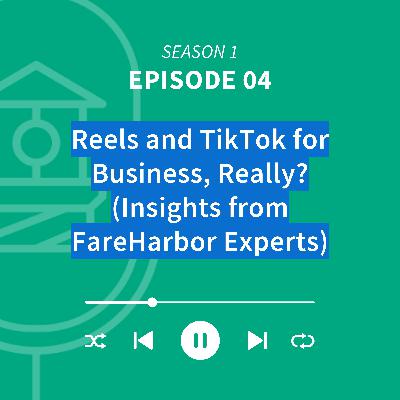 Reels and TikTok for Business, Really? (Insights from FareHarbor Experts) Reels and TikTok for Business, Really? (Insights from FareHarbor Experts)