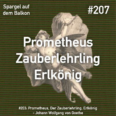 #207: Prometheus, Erlkönig, Zauberlehrling - Johann Wolfgang von Goethe