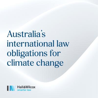 Australia’s international law obligations for climate change Australia’s international law obligations for climate change