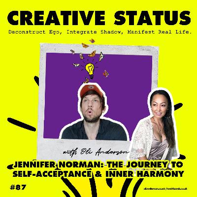 #87: Jennifer Norman: The Journey to Self-Acceptance and Inner Harmony