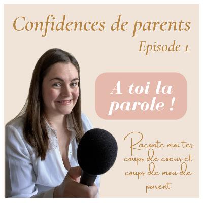 1/ Confidences de parents