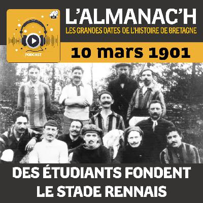 Il y a 125 ans, la création du Stade rennais Il y a 125 ans, la création du Stade rennais