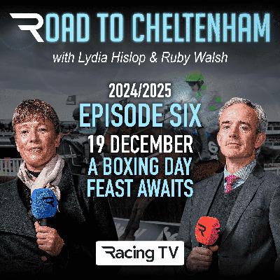 S3 Ep6: Road to Cheltenham - A Boxing Day feast awaits!