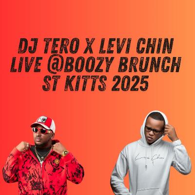 DJ TERO X LEVI CHIN - BOOZY BRUNCH LIVE ST KITTS 2025 DJ TERO X LEVI CHIN - BOOZY BRUNCH LIVE ST KITTS 2025