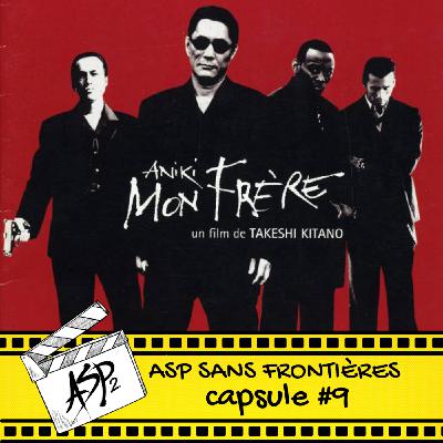 Capsule 9 : Aniki mon frère (2000)