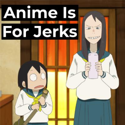 EP29: Keep Your Hands Off Eizouken!