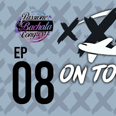 🎙️ xXx On Tour ✈️🌎​- Ep.08 | Roberto y Giulia (Passione Bachata Edition)