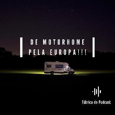 #33 - De MotorHome pela Europa!!! #33 - De MotorHome pela Europa!!!
