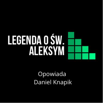 Legenda o świętym Aleksym🙏