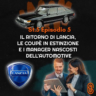 Il RITORNO di LANCIA, le COUPÈ in ESTINZIONE e i MANAGER NASCOSTI dell’automotive