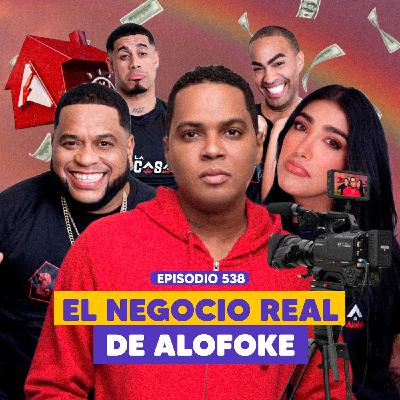 Ep. 538 - La casa de Alofoke: cuánto produce, el 24h live y la versión senior Ep. 538 - La casa de Alofoke: cuánto produce, el 24h live y la versión senior
