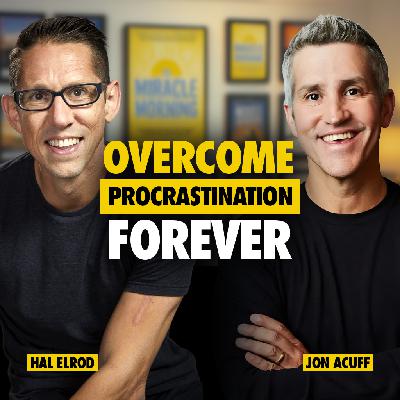 637: How to Stop Procrastinating for Good with Jon Acuff 637: How to Stop Procrastinating for Good with Jon Acuff
