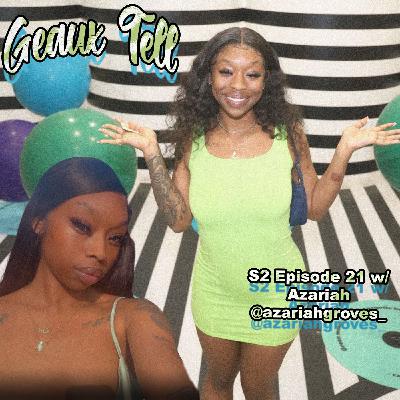 S2 Episode 21: Self Love w/ Zari @azariahgroves_