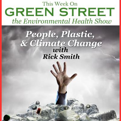 People, Plastic, & Climate Change with Rick Smith People, Plastic, & Climate Change with Rick Smith