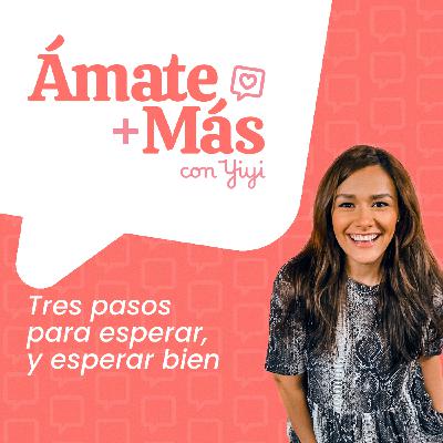 36: Tres pasos para esperar, y esperar bien