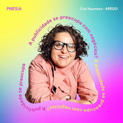 Publicidade e negócios - Cris Naumovs APEGO Publicidade e negócios - Cris Naumovs APEGO