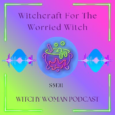 Witchcraft For The Worried Witch Witchcraft For The Worried Witch