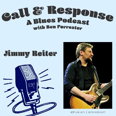 Call & Response: A Blues Podcast | Jimmy Reiter