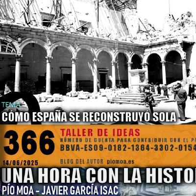 366 - Cómo España se reconstruyó sola