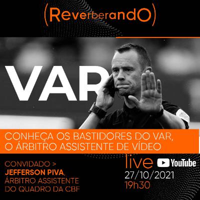 #37: árbitro da CBF conta os bastidores do VAR