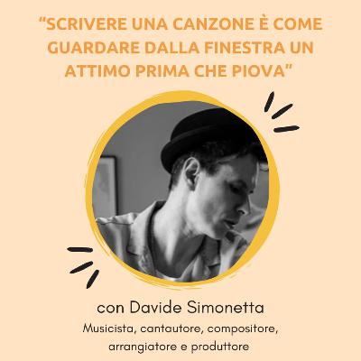 Come nasce una canzone di successo? Con DAVIDE SIMONETTA Come nasce una canzone di successo? Con DAVIDE SIMONETTA