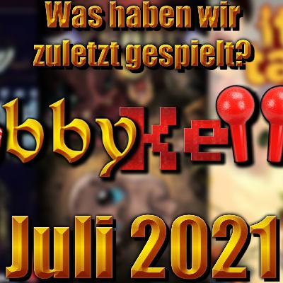 Juli 2021 | HobbyKeller - Zuletzt gespielt