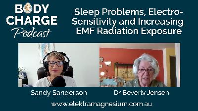 Sleep Problems, Electro-sensitivity and Increasing EMF Radiation Exposure - with Dr Beverly Jensen
