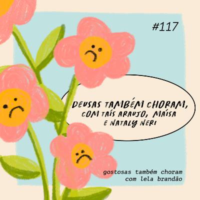 deusas também choram, com taís araujo, maísa e nataly neri