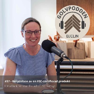 37 Betydelsen av en FSC-certifierad produkt