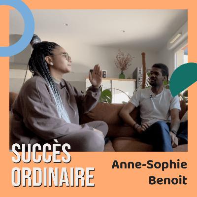 06. Anne-Sophie Benoit - Casser le mythe de l'entreprenariat