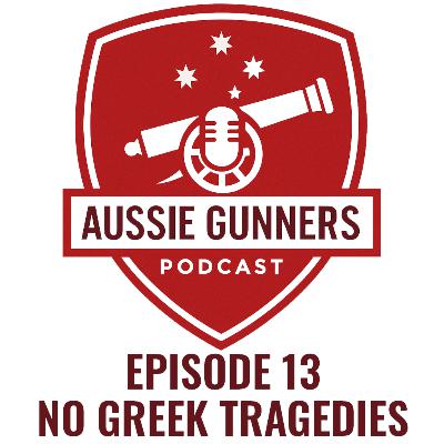 Episode 13 - No Greek Tragedies